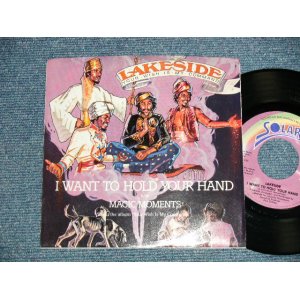 画像: LAKESIDE - A) I WANT TO HOLD YOUR HAND (Cover of The BEATLES Song)  B) MAGIC MOMENTS (Ex+++/MINT-)   / 1981 US AMERICA ORIGINAL Used 7" 45 rpm Single with PICTURE SLEEVE  