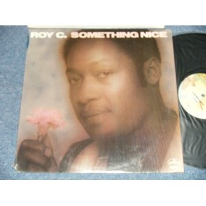 画像: ROY C. - SOMETHING NICE A  (MINT-/MINT-) / 1975 US AMERICA ORIGINAL STEREO  Used LP 