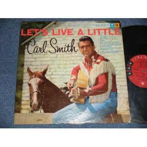 画像: CARL SMITH - LET'S LIVE A LITTLE (Ex++/Ex++ EDSP) / 1958 US AMERICA ORIGINAL 1st Press "6-EYE'S LABEL" MONO Used LP  