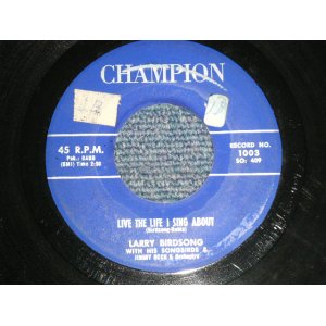 画像: LARRY BIRDSONG with His SONGBIRDS & JIMMY BECK & ORCHESTRA - A) LIVE THE LIFE I SING ABOUT  B) EVERY NIGHT IN THE WEEK (Ex/Ex  STOL) / 1958 US AMERICA ORIGINAL Used 7" 45 rpm Single 