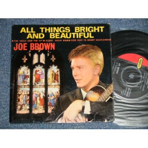 画像: JOE BROWN - ALL THINGS BRIGHT AND BEAUTIFUL (Ex++/Ex  Looks:Ex++) / 1963 UK ENGLAND ORIGINAL Used 7" EP