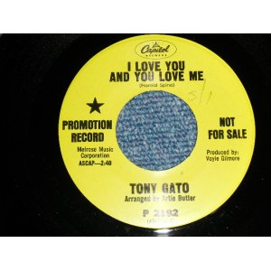 画像: TONY GATO- A) I LOVE YOUAND YOU LOVE ME  B) THE LOVING GENERATION  (Ex++/Ex++ SWOL) / 1968 US AMERICA ORIGINAL "GREEN LABEL PROMO" Used 7"Single