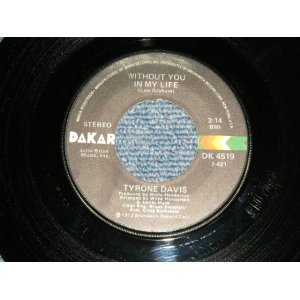 画像: TYRONE DAVIS - A) Without You In My Life  B) How Could I Forget You (Ex++/Ex++)  / 1973 US AMERICA ORIGINAL Used 7"45 