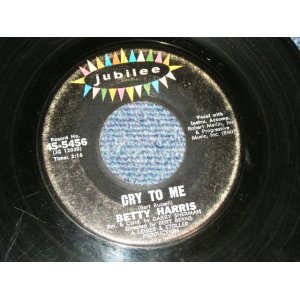 画像: BETTY HARRIS - A) CRY TO ME   B) I'LL BE ALIAR (NORTHERN SOUL STYLE BALLAD) (VG++/VG++ Some Noisy) / 1963 US AMERICA ORIGINAL Used 7"45 