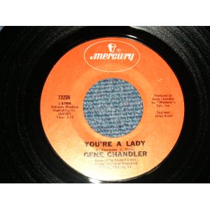 画像: GENE CHANDLER - A) YOU'RE A LADY (CHICAGO SOUL MID-SLOW BALLAD)  B) STONE COLD FEELING (NORTHERN SOUL) (MINT-/MINT-) / 1971 US AMERICA ORIGINAL Used 7"45 