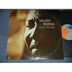 画像: MUDDY WATERS - CAN'T GET NO GRINDIN' (Ex++/MINT-)  / 1973 US AMERICA ORIGINAL 1st Press "ORANGE with BLUE Label" Used LP 