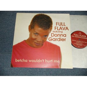 画像: FULL FLAVA Featuring DONNA GARDIER - BETCHA WOULDN'T HURT ME (NEW) / 2000 UK ENGLAND ORIGINAL "BRAND NEW" 12" Single 