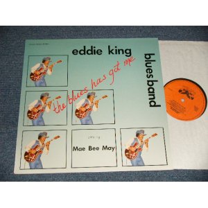 画像: EDDIE KING BLUES BAND - THE BLUES HAS GOT ME (NEW) / NETHERLAND "BRAND NEW" LP