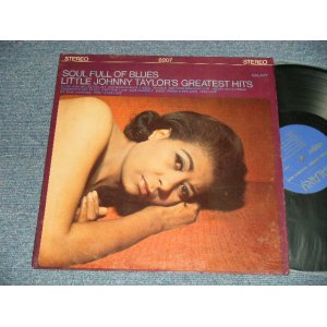 画像: LITTLE JOHNNY TAYLOR - SOUL FULL OF BLUES : GREATEST HITS (Ex+++, Ex++/Ex+++) /  1968 US AMERICA ORIGINAL Used LP