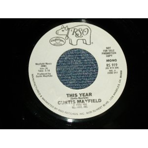 画像: CURTIS MAYFIELD - THIS YEAR A) STEREO B) MONO (MINT-/MINT-) / 1979 US AMERICA ORIGINAL "PROMO ONLY SAME FLIP" Used 7"45 