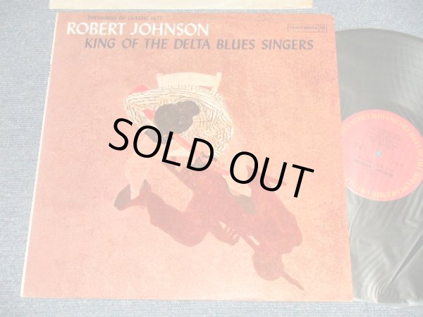 画像1: ROBERT JOHNSON - KING OF THE DELTA BLUES SINGERS ( Matrix # A)2AC/B)2J ) (Ex+++/MINT-) / 1970 Version US AMERICA REISSUE Used LP 