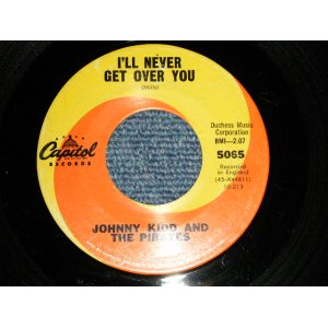 画像: JOHNNY KID and The PIRATES - I'LL NEVER GET OVER YOU  B) THEN I GOT EVERYTHING (Ex++/Ex++) / 1963 US AMERICA ORIGINAL Used 7" 45rpm Single