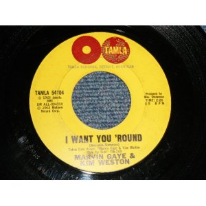 画像: MARVIN GAYE & KIM WESTON - A) I WANT YOU 'ROUND  B) WHAT GOOD AM I WITHOUT YOU(Ex++/Ex++) / 1964 US AMERICA ORIGINAL Used 7" 45 rpm Single  