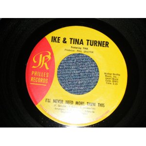 画像: IKE & TINA TURNER - A) I'LL NEVER NEED MORE THAN HITS   B) THE CASH BOX BLUES (Ex++/Ex++ Looks:MINT- WOL) / 1967 US AMERICA ORIGINAL Used 7"Single  