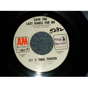 画像: IKE & TINA TURNER - A) SAVE THE LAST DANCE FOR ME  B) A LOVE LIKE YOURS (Prod. by PHIL SPECTOR  (Ex+++/MINT- WOL) / 1969 US AMERICA "WHITE LABEL PROMO" Used 7"Single  