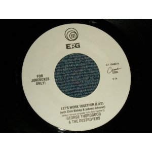 画像: GEORGE THOROGOOD & The DESTROYERS - A) LET'S WORK TOGETHER  B) If You Don't Start Drinking (I'm Gonna Leave) (Live) (MINT-/MINT-) / 1995 US AMERICA ORIGINAL Used 7" Single