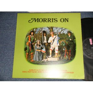 画像: Ashley Hutchings • Richard Thompson • Dave Mattacks • John Kirkpatrick • Barry Dransfield ‎- Morris On (Matrix #A) I-11 HELP-5 A2 EG B) I-I3 HELP-5 B  EG )(MINT-/MINT-) / 1972 UK ENGLAND ORIGINAL Used LP 