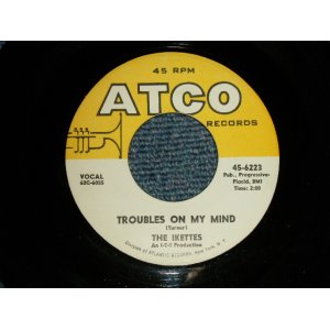 画像: The IKETTES - A) TROUBLES ON MY MIND  B) COME ON AND TRUCK  (Ex++/MINT-) / 1962 US AMERICA Used 7"Single  