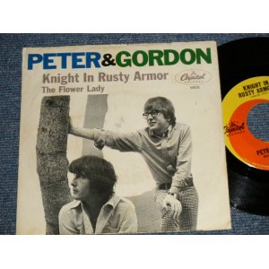 画像: PETER AND GORDON - A) KNIGHT IN RUSTY ARMOR  B) THE FLOWER LADY (Ex/Ex+ EDSP) / 1966  US AMERICA ORIGINAL Used 7" Single with PICTURE SLEEVE 