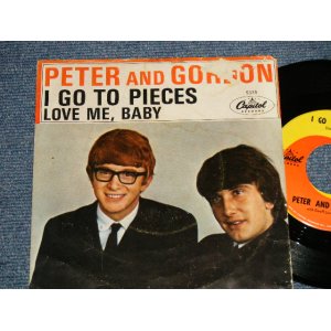 画像: PETER AND GORDON - A) I GO TO PIECES  B) LOVE ME, BABY (Ex-, Ex++/Ex++ STEAROFC) / 1964  US AMERICA ORIGINAL Used 7" Single with PICTURE SLEEVE 