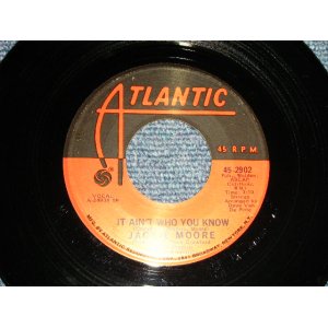 画像: JACKIE MOORE - A)IT AIN'T WHO YOU KNOW  B) THEY TELL ME OF AN UNCLOUDY DAY (Ex++/Ex++) / 1972 US AMERICA ORIGINAL Used 7" 45rpm Single