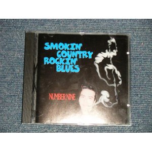 画像: NUMBER NINE - SMOKIN' COUNTRY ROCKIN' BLUES (New) / 1995 UK ENGLAND ORIGINAL "BRAND NEW" CD  