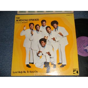 画像: The MORNING ECHOES- LORD HELP ME TO HOLD ON (SOUL GOSPEL) (Ex+++/MINT-) /1975 US AMERICA ORIGINAL Used LP 