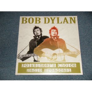 画像: BOB DYLAN - FOLKSINGER'S CHOICE RADIO BROADCAST (Sealed) / 2016 EUROPE "LIMITED 500 COPIES" "Unofficial Release" "Brand New Sealed" LP  