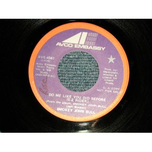 画像: Smokey John Bull - A)Do Me Like You Did Before (E-Z Rider)   B)Gotta Get Away Man(Ex+++/Ex+++ WOL) / 1971 US AMERICA ORIGINAL "PROMO" Used 7"Single 