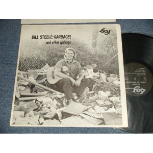 画像: BILL STEELE - GARBAGE! and OTHER GARBAGE (Ex++/Ex+++) / 1973 US AMERICA ORIGINAL Used LP  