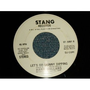 画像: HANK BALLAD - LET'S GO SKINNY DIPPING (Ex+/Ex++) / 1975 US AMERICA ORIGINAL "PROMO ONLY SAME FLIP" Used 7" Single  