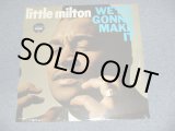 画像: LITTLE MILTON - WE'RE GONNA MAKE IT (SEALED)  /  1986 US AMERICA REISSUE  "BRAND NEW SEALED" LP