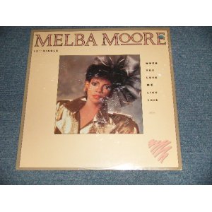 画像: MELBA MOORE - WEN YOU LOVE ME LIKE THIS (SEALED) / 1985 US AMERICA ORIGINAL "BRAND NEW SEALED" 12"