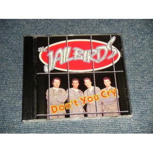 画像: The JAILBIRDS - DON'T YOU CRY (NEW Damaged)  / GERMAN ORIGINAL "BRAND NEW" CD