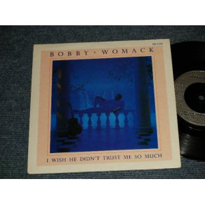 画像: BOBBY WOMACK - A)I WISH HE DIDN'T RUST ME  B)GOT TO BE WITH YOU TONIGHT (Ex++/Ex++ / 1985 UK ENGLAND ORIGINAL Used 7" 45rpm Single with PICTURE SLEEVE 