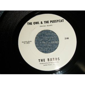 画像: The BARDS - A)THE OWL & THE PUSSYCAT  B)LIGHT OF LOVE (Ex+++/Ex+++) / 1966 US AMERICA ORIGINAL "WHITE LABEL PROMO?"  Used 7" inch Single