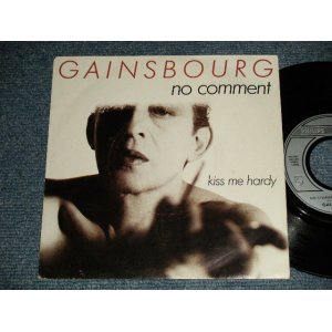 画像: Gainsbourg SERGE GAINSBOURG - A)No Comment (Version Courte)   B)Kiss Me Hardy (Ex++/MINT-) / 1984 FRANCE FRENCH ORIGINAL Used 7" Single with PICTURE SLEEVE