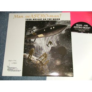 画像: MAN OR ASTRO-MAN? - YOUR WEIGHT ON THE MOON (NEW)  /1994 UK ENGLAND ORIGINAL "BRAND NEW" "PINK WAX" 10"LP