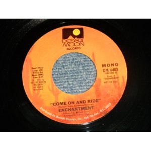 画像: ENCHANTMENT - COME ON AND RIDE  A) MONO B)STEREO (Ex+++/Ex+++)  / 1976 US AMERICA ORIGINAL "PROMO ONLY"Used 7" 45 rpm Single  