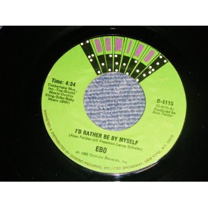 画像: EBO - A) I'D RATHER BE BY MYSELF  B)PRIME TIME (Ex+++/Ex+++)  / 1985 US AMERICA ORIGINAL Used 7" 45 rpm Single  