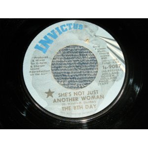 画像: The 8TH DAY - A)SHE'S NOT JUST ANOTHER WOMAN  B) I CAN'T FOOL MYSELF (Ex++/Ex++)  / 1971 US AMERICA ORIGINAL Used 7"45 