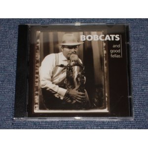 画像: BOBCATS - AND GOOD FELLAS / 1999 GERMAN Brand New CD  