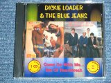 画像: DICKIE LOADER  & THE THE BLUE JEANS - COME GO WITH ME + SEA OF HEARTBREAK / GERMAN Brand New CD-R  Special Order Only Our Store