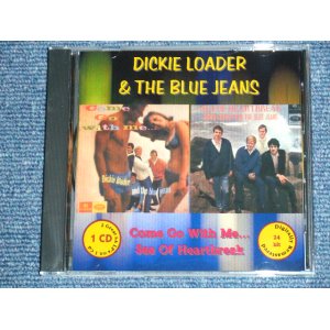 画像: DICKIE LOADER  & THE THE BLUE JEANS - COME GO WITH ME + SEA OF HEARTBREAK / GERMAN Brand New CD-R  Special Order Only Our Store