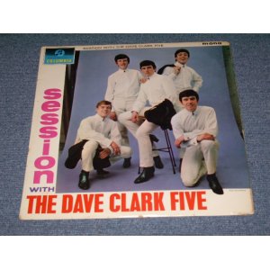 画像: THE DAVE CLARK FIVE - SESSION WITH ( Ex++ / Ex++ ) / 1964 UK Original MONO LP 