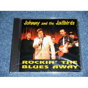 画像: JOHNNY and the JAILBIRDS - ROCKIN' THE BLUES AWAY / 2000 UK ORIGINAL Brand New SEALED CD  