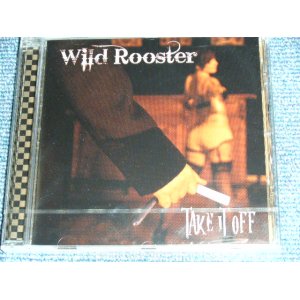 画像: WILD ROOSTER - TAKE IIT OFF / 2011 EU ORIGINAL BRAND NEW Sealed CD 