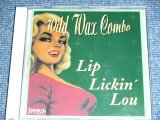 画像: WILD WAX COMBO - LIP LICKIN' LOU / 2010 SWEDEN ORIGINAL BRAND NEW CD 