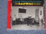 画像: J.FRANK WILSON $ THE CAVALIERS - THE 'LAST KISS' SESSIONS  /1998 US SEALED CD