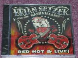 画像: BRIAN SETZER ( of STRAY CATS ) AND THE NASHVILLAINS - RED HOT&LIVE! / 2007 US SEALED CD  